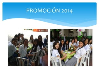 PROMOCIÓN 2014 
 