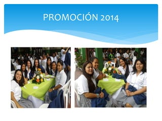 PROMOCIÓN 2014 
 