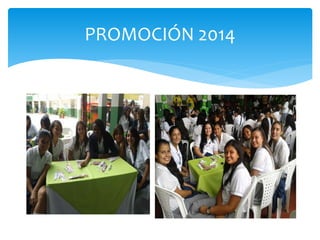 PROMOCIÓN 2014 
 