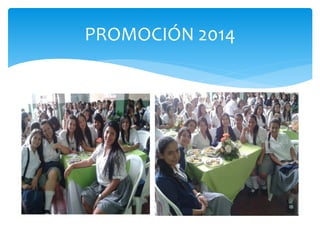 PROMOCIÓN 2014 
 