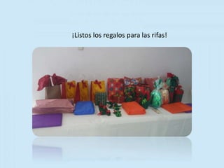 ¡Listos los regalos para las rifas!