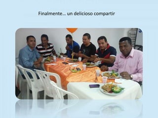 Finalmente… un delicioso compartir