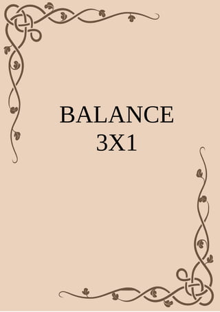 BALANCE
3X1
 