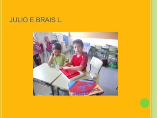 JULIO E BRAIS L.