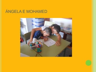 ÁNGELA E MOHAMED