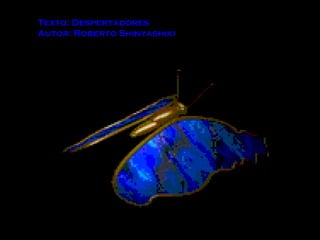 Texto: Despertadores Autor: Roberto Shinyashiki 