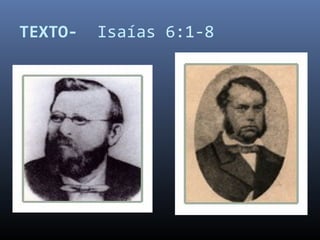 TEXTO- Isaías 6:1-8
 