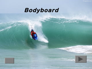 Bodyboard

 