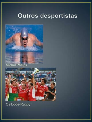 Michel Phelps




Os lobos-Rugby
 