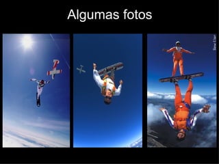 Algumas fotos 