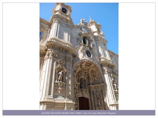 IGLESIA DE SANTA MARIA DEL CORO, 1745-1774, San Sebastián (España)
 