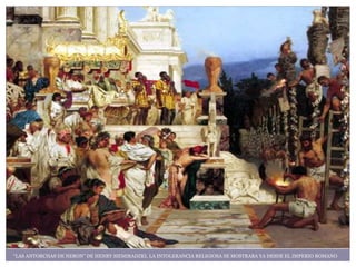 “LAS ANTORCHAS DE NERON” DE HENRY SIEMIRADZKI, LA INTOLERANCIA RELIGIOSA SE MOSTRABA YA DESDE EL IMPERIO ROMANO
 