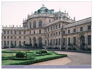 FILIPPO JUVARRA. PALACETE DE CAZA DE STUPINIGI, 1729, Turín (Italia)
 