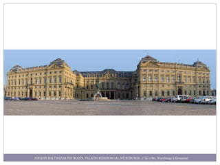 JOHANN BALTHAZAR NEUMANN. PALACIO RESIDENCIAL WURZBURGO, 1719-1780, Wurzburgo (Alemania)
 