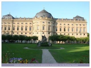 JOHANN BALTHAZAR NEUMANN. PALACIO RESIDENCIAL WURZBURGO, 1719-1780, Wurzburgo (Alemania)
 