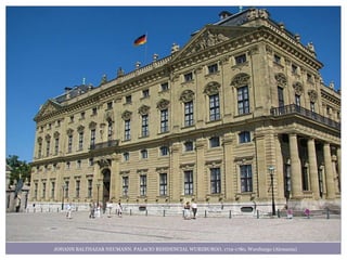 JOHANN BALTHAZAR NEUMANN. PALACIO RESIDENCIAL WURZBURGO, 1719-1780, Wurzburgo (Alemania)
 