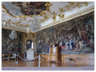 JOHANN BALTHAZAR NEUMANN. PALACIO RESIDENCIAL WURZBURGO, 1719-1780, Wurzburgo (Alemania)
 