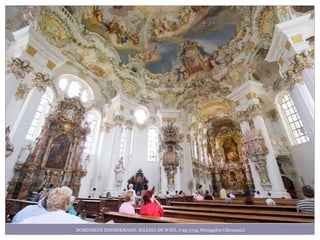 DOMINIKUS ZIMMERMANN. IGLESIA DE WIES, 1745-1754, Steingaden (Alemania)
 