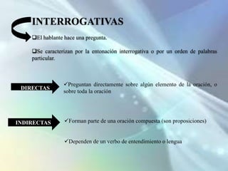 Las  Oraciones pueden ser…Enunciativas