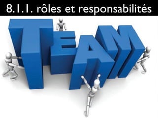8.1.1. rôles et responsabilités 