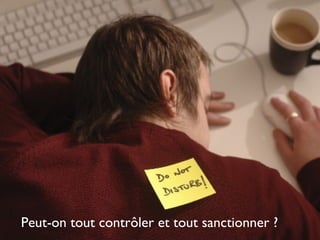 Peut-on tout contrôler et tout sanctionner ? 