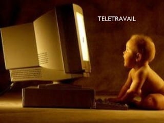TELETRAVAIL 