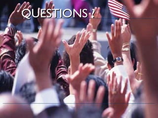 QUESTIONS ? 