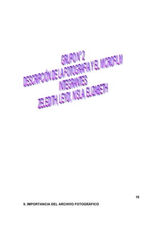 18

9. IMPORTANCIA DEL ARCHIVO FOTOGRÁFICO
 