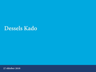 Dessels Kado
27 oktober 2016
 