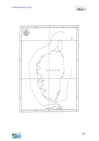 L’enlèvement des épaves
109
 