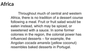 Dessert - Is a course that concludes a meal | PPTX