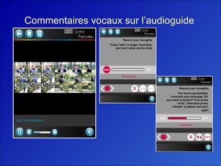 Commentaires vocaux sur l’audioguide 