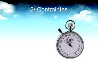 2/ Contraintes 
