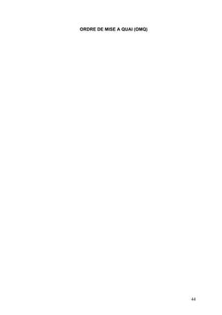 ORDRE DE MISE A QUAI (OMQ)
44
 
