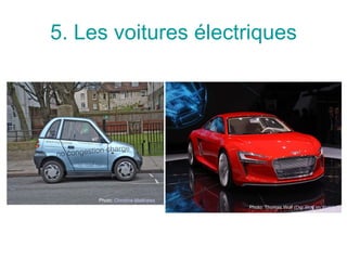 5. Les  voitures électriques Photo:  Christine Matthews Photo:  Thomas Wolf ( Der Wolf im Wald )   