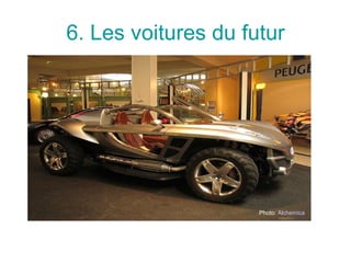 6. Les  voitures du futur Photo:  Alchemica 