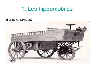 1. Les  hippomobiles Sans chevaux 