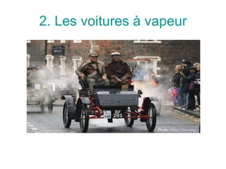 2. Les  voitures à vapeur Photo:  Peter Trimming 