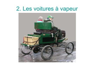 2. Les  voitures à vapeur Photo:  Norbert Schnitzler 