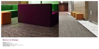 Dolce la Hulpe
Segment: Hospitality
Location: Brussels, Belgium
Product Details: Manhattan (9112), 1000m2
Architect/ Designer: Christophe Erkens, Exode Architecture
Flooring Contractor: CVB, Denée
 