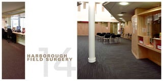 Harborough Field Surgery
Segment: Healthcare
Location: Harborough, United Kingdom
Product Details: Libra Planks, Pallas
 