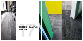 17
          Eindhoven, The Netherlands.


HIGH TECH CAMPUS
   BIZZ
 PHILIPS
 