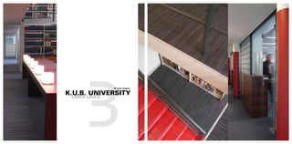 3
               Brussels, Belgium.


K.U.B. UNIVERSITY
 LIBRA LINES
 