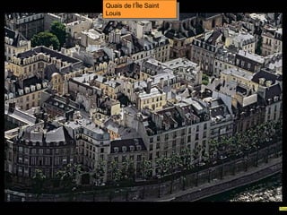 Quais de l’Île Saint
Louis
Quais de l’Île Saint
Louis
 