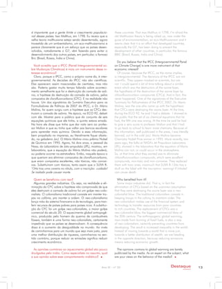 é importante que a gente limite o crescimento populacio-           these countries. That was Malthus in 1798. I’m afraid the
nal desses países. Isso Malthus, em 1798. Eu receio que a          old Malthusian theory is being raked up, now under the
velha teoria malthusiana esteja sendo desenterrada, agora          guise of environmentalism, an eco-Malthusianism and it
travestida de um ambientalismo, um eco-malthusianismo e            seems clear that it is an effort that developed countries,
parece claramente que é um esforço que os países desen-            especially the G7, has been doing to prevent the
volvidos, notadamente o G7, vêm fazendo para evitar o              development of other countries, in particular, the famous
desenvolvimento dos outros países, em particular, o famoso         BRIC (Brazil, Russia, India and China).
Bric (Brasil, Rússia, Índia e China).
                                                                      Do you believe that the IPCC (Intergovernmental Panel
  Você acredita que o IPCC (Painel Intergovernamental so-          on Climate Change) is one more instrument of that
bre Mudanças Climáticas) é mais um instrumento desse in-           economic interest?
teresse econômico?                                                    Of course, because the IPCC, as the name implies,
  Claro, porque o IPCC, como o próprio nome diz, é inter-          is intergovernmental. The decisions of the IPCC are not
governamental. As decisões do IPCC não são científicas.            scientific. They appear masked as scientists, but are
Elas aparecem assim mascaradas de cientistas, mas não              not. I could spend a lot of time talking about a similar
são. Poderia gastar muito tempo falando sobre aconteci-            event which was the destruction of the ozone layer,
mento semelhante que foi a destruição da camada de ozô-            the hypothesis of the destruction of the ozone layer by
nio, a hipótese da destruição da camada de ozônio, pelos           chlorofluorocarbon compounds (CFCs). And in fact, this
compostos de clorofluorcarbono (CFC). E na realidade não           never happened. One of the signatories of the Executive
houve. Um dos signatários do Sumário Executivo para os             Summary for Policymakers of the IPCC 2007, Dr. Mario
Formuladores de Políticas de 2007 do IPCC, o Dr. Mário             Molina, was the one who came up with the hypothesis
Molina, foi quem surgiu com a hipótese que os CFCs des-            that CFCs were destroying the ozone layer. At the time,
truiam a camada de ozônio. Na época, na ECO 92, debati             during the ECO 92, he and I had a debate. I showed to
com ele. Mostrei para o público que do conjunto de seis            the public that the set of six chemical equations that he
equações químicas que ele tinha, a quinta estava errada.           had, the fifth one was wrong. At the time he said he had
Na hora ele disse que tinha que dar nota zero ao profes-           to give a zero score to professor Molion and that I had
sor Molion e que eu tinha que voltar aos bancos escolares          to go back to school to learn more chemistry. Because of
para aprender mais química. Devido a essa informação,              this information, well publicized in the press, I was literally
bem propalada na imprensa, eu literalmente fiquei afasta-          banned, out in the cold (sic). Mario Molina became
do, na geladeira (sic). O Mário Molina virou prêmio Nobel          Chemistry Nobel Prize winner in 1995. More recently, two
de Química em 1995. Agora, há dois anos, o pessoal da              years ago, the folks at NASA’s Jet Propulsion Laboratory
Nasa, do Laboratório de Jato-propulsão (JPL), mostrou, em          (JPL), showed in the laboratory that the equation of Mario
laboratório, que a equação do Mário Molina não poderá,             Molina can not, or could occur in the stratosphere.
ou poderia ocorrer na estratosfera. Então, naquela época o         So, at that time what they wanted was to eliminate
que queriam era eliminar compostos de clorofluorcarbono,           chlorofluorocarbon compounds, which were excellent
que eram compostos excelentes, não tóxicos, não corrosi-           compounds, non-toxic and non-corrosive. They replaced
vos. Substituíram com tóxicos, tanto assim que o SUVA R-           them with toxic ones, insomuch that SUVA R-134a has a
134a traz uma caveira no rótulo, com a inscrição: cuidado!         skull on the label with the inscription: warning! If inhaled
Se inalado pode causar morte.                                      can cause death.

   Quem se beneficiou com isso?                                      Who benefited from it?
   Algumas grandes indústrias. Ou seja, na realidade a eli-          Some major industries did. That is, in fact the
minação do CFC sobre a hipótese não comprovada de que              elimination of CFCs based on the unproven assumption
eles destruiam a camada de ozônio foi um golpe neo-colo-           that they were destroying the ozone layer was a neo-
nialista. O colonialismo tradicional consiste em manter tro-       colonialist blow. The traditional colonialism consists in
pas na colônia, pra manter a ordem. O neo-colonialismo             keeping troops in the colony, to maintain order. The
lança mão do sistema financeiro e da tecnologia, para tran-        neo-colonialism makes use of the financial system and
ferir recursos de países pobres para países ricos. A substitui-    technology to transfer resources from poor countries
ção do CFC foi um golpe neo-colonialista, o maior golpe            to rich countries. The replacement of CFCs was a
comercial do século 20. O aquecimento global antropogê-            neo-colonialist blow, the biggest commercial blow of
nico, produzido pelo homem da queima de combustíveis               the 20th century. The anthropogenic global warming,
fósseis, também é uma forma neo-colonialista, certamente           man-made from burning of fossil fuels, is also a way
impedindo que os países se desenvolvam. A consequência             of neo-colonialism, certainly preventing countries from
disso é o aumento da desigualdade no mundo. Ao invés               developing. The result is increased inequality in the world.
de caminharmos para um mundo que seja mais justo, para             Instead of moving towards a world that is more just,
uma melhor distribuição de riquezas, caminhamos no sen-            towards a better distribution of wealth, we are heading
tido contrário, porque reduzir as emissões significa reduzir       in the opposite direction, because reducing emissions
crescimento econômico.                                             means reducing economic growth.

  As opiniões contrárias ao aquecimento global são pouco             The opinions contrary to global warming are barely
divulgadas pela mídia. Como especialista no assunto, qual          publicized by the media. As an expert on the subject, what
a sua opinião sobre esse comportamento midiático?                  are your views on the behavior of the media?


                                                          Ano XI - nº 32                                           Destaque                13
                                                                                                                             empresarial
 