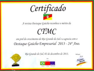 CTMC - Destaque Gaúcho Empresarial - Entrega premio. Dezembro 2013