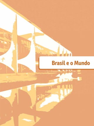 Brasil e o Mundo
 