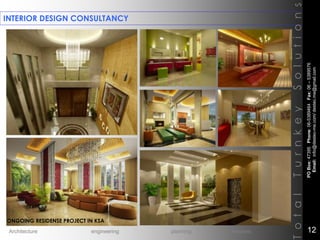 INTERIOR DESIGN CONSULTANCY
TotalTurnkeySolutions
ONGOING RESIDENSE PROJECT IN KSA
POBox:47395Phone:06-5389464Fax:06–5389576
Email:info@destec-me.com/destec.me@gmail.com
12Architecture engineering planning interiors
 