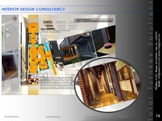 INTERIOR DESIGN CONSULTANCY
TotalTurnkeySolutions
POBox:47395Phone:06-5389464Fax:06–5389576
Email:info@destec-me.com/destec.me@gmail.com
14Architecture engineering planning interiors
 