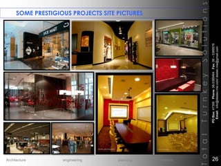 SOME PRESTIGIOUS PROJECTS SITE PICTURES
TotalTurnkeySolutions
POBox:47395Phone:06-5389464Fax:06–5389576
Email:info@destec-me.com/destec.me@gmail.com
26Architecture engineering planning interiors
 